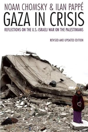 Seller image for Gaza in Crisis : Reflections on Israel's War Against the Palestinians for sale by GreatBookPrices