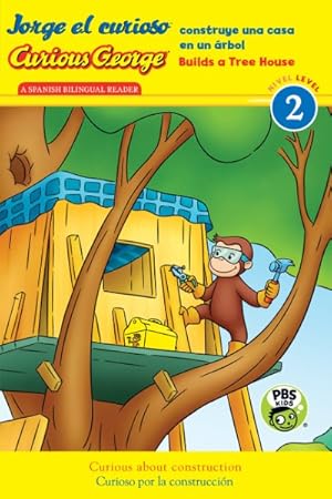 Seller image for Jorge el curioso construye una casa en un rbol/ Curious George Builds a Tree House -Language: spanish for sale by GreatBookPrices