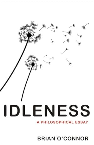 Imagen del vendedor de Idleness : A Philosophical Essay a la venta por GreatBookPrices