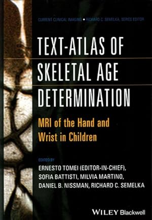 Seller image for Text-Atlas of Skeletal Age Determination : MRI of the Hand and Wrist in Children for sale by GreatBookPrices