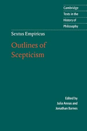 Imagen del vendedor de Sextus Empericus : Outlines of Scepticism a la venta por GreatBookPrices