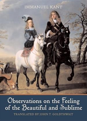 Seller image for Observations on the Feeling of the Beautiful and Sublime for sale by GreatBookPrices