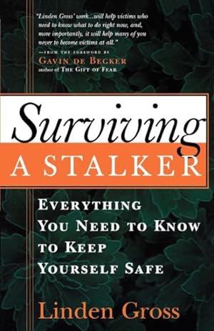 Immagine del venditore per Surviving a Stalker : Everything You Need to Know to Keep Yourself Safe venduto da GreatBookPrices