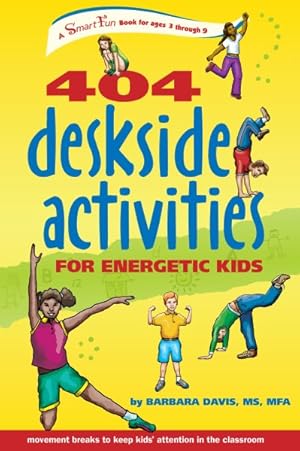 Seller image for 404 Deskside Activities for Energetic Kids for sale by GreatBookPrices