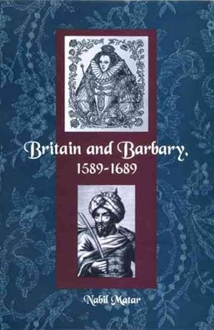 Seller image for Britain and Barbary, 1589-1689 for sale by GreatBookPrices