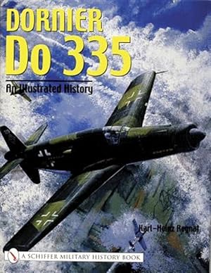 Bild des Verkufers fr Dornier Do 335: an Illustrated History zum Verkauf von GreatBookPrices