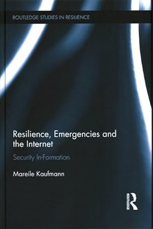 Seller image for Resilience, Emergencies and the Internet : Security In-formation for sale by GreatBookPrices