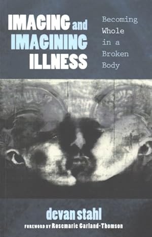Seller image for Imaging and Imagining Illness : Becoming Whole in a Broken Body for sale by GreatBookPrices