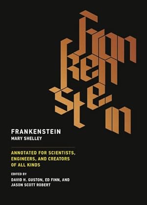 Image du vendeur pour Frankenstein : Annotated for Scientists, Engineers, and Creators of All Kinds mis en vente par GreatBookPrices