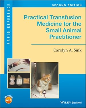 Image du vendeur pour Practical Transfusion Medicine for the Small Animal Practitioner mis en vente par GreatBookPrices