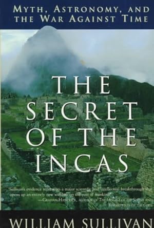 Imagen del vendedor de Secret of the Incas : Myth, Astronomy, and the War Against Time a la venta por GreatBookPrices