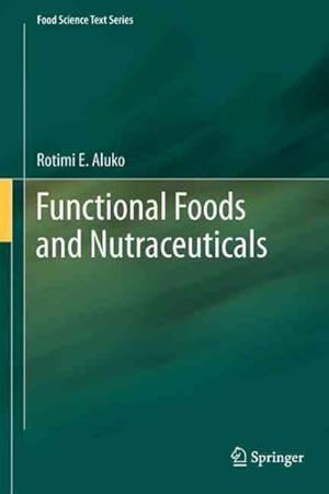 Image du vendeur pour Functional Foods and Nutraceuticals mis en vente par GreatBookPrices