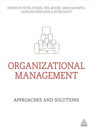 Bild des Verkufers fr Organizational Management : Approaches and Solutions zum Verkauf von GreatBookPrices