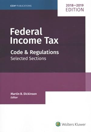 Seller image for Federal Income Tax 2018-2019 : Code and Regulations--Selected Sections for sale by GreatBookPrices