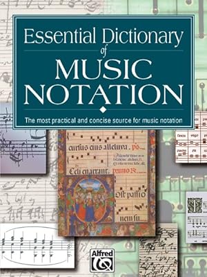 Seller image for Essential Dictionary of Music Notation : The Most Practical and Concise Source for Music Notation for sale by GreatBookPrices