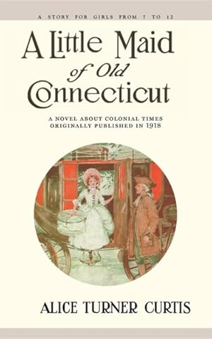 Immagine del venditore per Little Maid of Old Connecticut venduto da GreatBookPrices