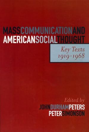 Image du vendeur pour Mass Communication and American Social Thought : Key Texts, 1919-1968 mis en vente par GreatBookPrices
