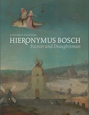 Seller image for Hieronymus Bosch, Painter and Draughtsman : Catalogue Raisonn for sale by GreatBookPrices