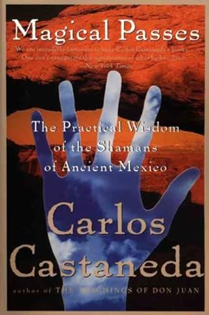 Immagine del venditore per Magical Passes : The Practical Wisdom of the Shamans of Ancient Mexico venduto da GreatBookPrices