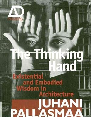 Immagine del venditore per Thinking Hand : Existential and Embodied Wisdom in Architecture venduto da GreatBookPrices