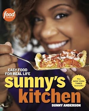 Image du vendeur pour Sunny's Kitchen : Easy Food for Real Life mis en vente par GreatBookPrices