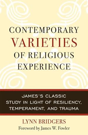 Imagen del vendedor de Contemporary Varieties of Religious Experience : James's Classic Study in Light of Resiliency, Temperament, And Trauma a la venta por GreatBookPrices