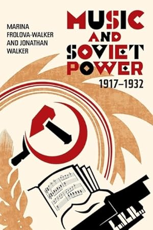 Image du vendeur pour Music and Soviet Power 1917-1932 mis en vente par GreatBookPrices