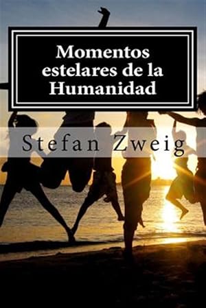 Imagen del vendedor de Momentos estelares de la Humanidad -Language: spanish a la venta por GreatBookPrices