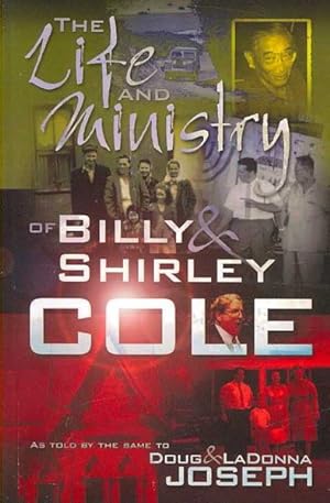 Bild des Verkufers fr Life and Ministry of Billy & Shirley Cole zum Verkauf von GreatBookPrices