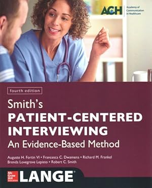 Bild des Verkufers fr Smith's Patient Centered Interviewing : An Evidence-Based Method zum Verkauf von GreatBookPrices