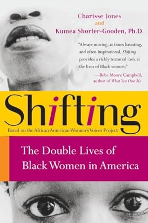 Seller image for Shifting : The Double Lives of Black Women in America for sale by GreatBookPrices
