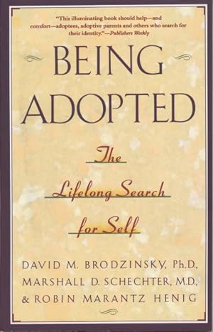 Image du vendeur pour Being Adopted : The Lifelong Search for Self mis en vente par GreatBookPrices