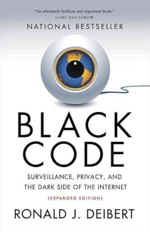 Seller image for Black Code : Surveillance, Privacy, and the Dark Side of the Internet for sale by GreatBookPrices