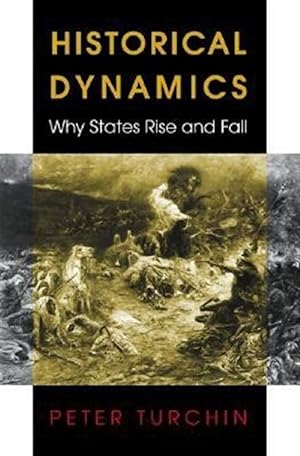 Imagen del vendedor de Historical Dynamics : Why States Rise and Fall a la venta por GreatBookPrices