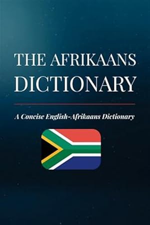 Seller image for The Afrikaans Dictionary: A Concise English-Afrikaans Dictionary for sale by GreatBookPrices
