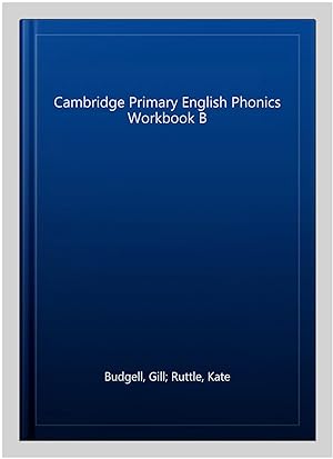 Image du vendeur pour Cambridge Primary English Phonics Workbook B mis en vente par GreatBookPrices