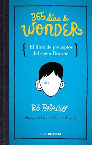 Imagen del vendedor de 365 das de Wonder / 365 Days of Wonder : El libro de preceptos del seor Brown/ The Book of Precepts of Mr. Brown -Language: spanish a la venta por GreatBookPrices