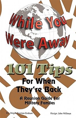 Imagen del vendedor de While Your Were Away - 101 Tips For When They're Back - A Military Family Reunion Handbook a la venta por GreatBookPrices