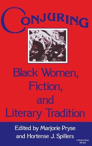 Image du vendeur pour Conjuring : Black Women, Fiction, and Literary Tradition mis en vente par GreatBookPrices