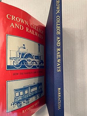 Seller image for Crown, College and Railways: How the Railways Came to Windsor. for sale by T. Brennan Bookseller (ABAA / ILAB)