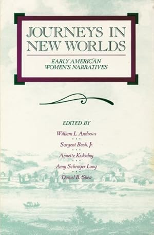 Immagine del venditore per Journeys in New Worlds : Early American Women's Narratives venduto da GreatBookPrices