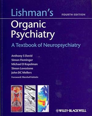 Imagen del vendedor de Lishman's Organic Psychiatry : A Textbook of Neuropsychiatry a la venta por GreatBookPrices