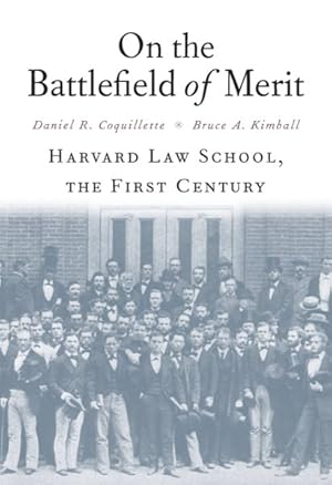 Seller image for On the Battlefield of Merit : Harvard Law School, the First Century for sale by GreatBookPrices