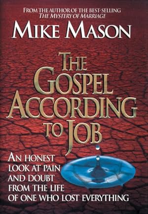 Immagine del venditore per Gospel According to Job : An Honest Look at Pain and Doubt from the Life of One Who Lost Everything venduto da GreatBookPrices