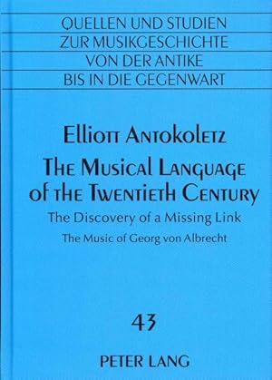 Immagine del venditore per Musical Language of the Twentieth Century : The Discovery of a Missing Link: The Music of Georg von Albrecht venduto da GreatBookPrices