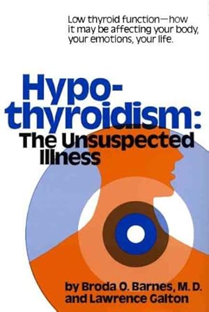 Seller image for Hypothyroidism : The Unsuspected Illness for sale by GreatBookPrices