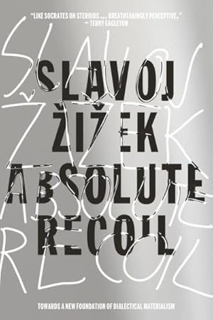 Seller image for Absolute Recoil : Towards a New Foundation of Dialectical Materialism for sale by GreatBookPrices