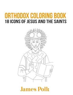 Seller image for Orthodox Coloring Book : 18 Icons of Jesus and the Saints for sale by GreatBookPrices