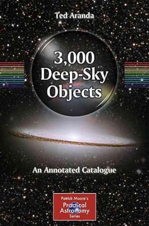 Bild des Verkufers fr 3,000 Deep-Sky Objects : An Annotated Catalogue zum Verkauf von GreatBookPrices