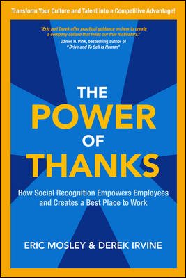 Image du vendeur pour Power of Thanks : How Social Recognition Empowers Employees and Creates a Best Place to Work mis en vente par GreatBookPrices